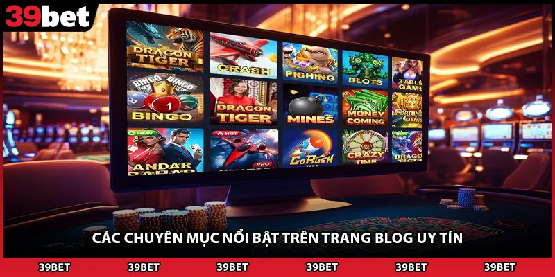 Các chuyên mục nổi bật trên trang blog uy tín